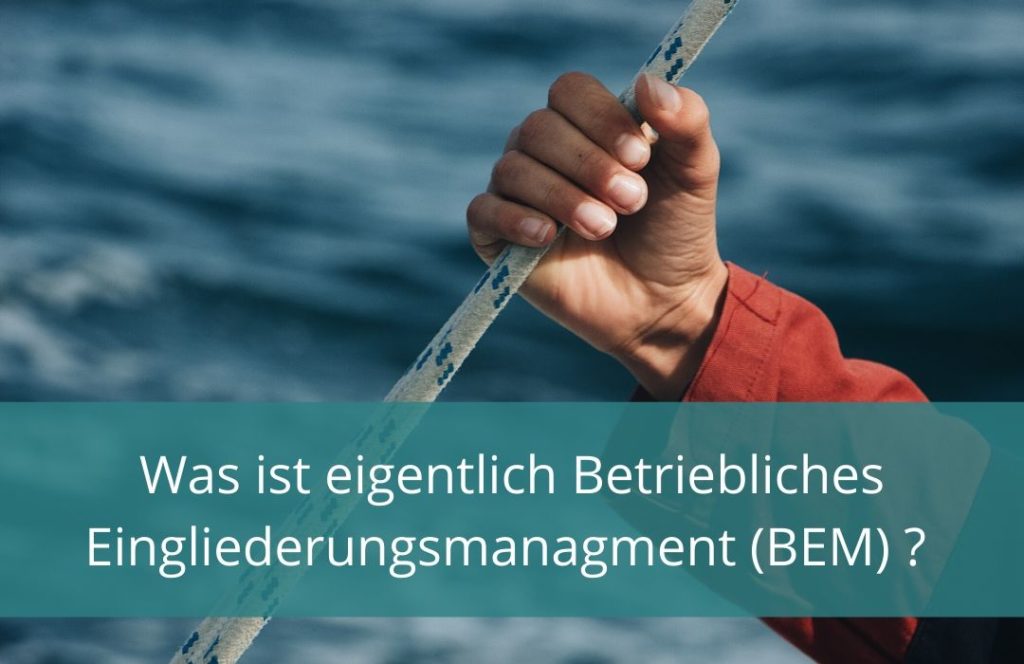 Was Ist Eigentlich Betriebliches Eingliederungsmanagement Bem 